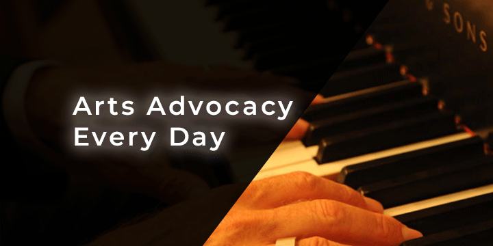 Arts Advocacy Every Day